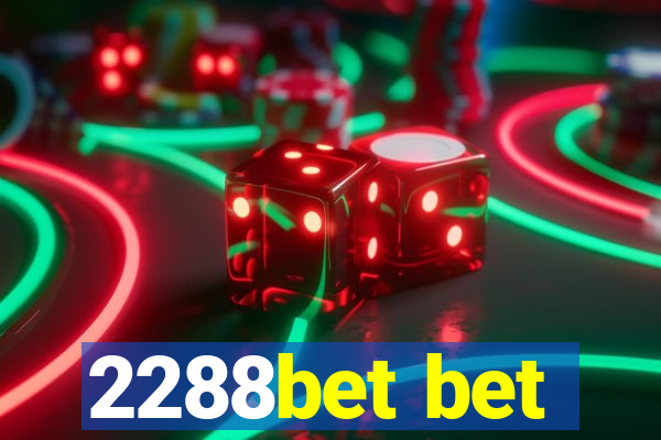 2288bet bet